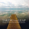 Cover Art for 9780834821019, Taking the Leap: Freeing Ourselves from Old Habits and Fears by Pema Chodron