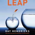 Cover Art for 9780061872785, The Big Leap by Gay Hendricks