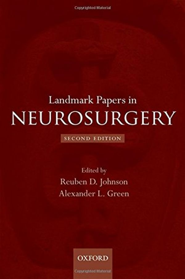 Cover Art for 9780199674022, Landmark Papers in Neurosurgery by Reuben D. Johnson (editor), Alexander L. Green (editor)