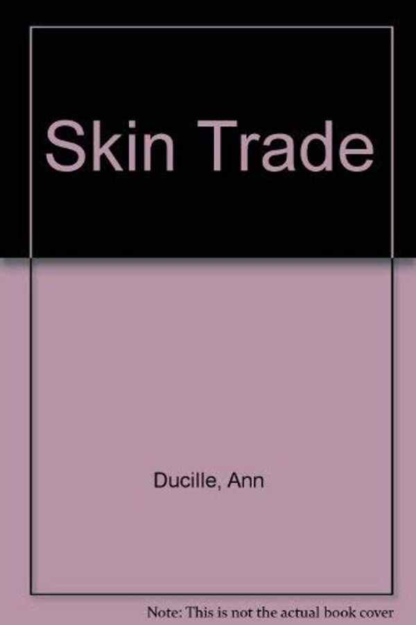 Cover Art for 9780674810815, Skin Trade by Ann DuCille