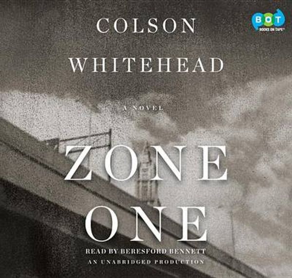 Cover Art for 9780307940957, Zone One by Colson Whitehead, Beresford Bennett