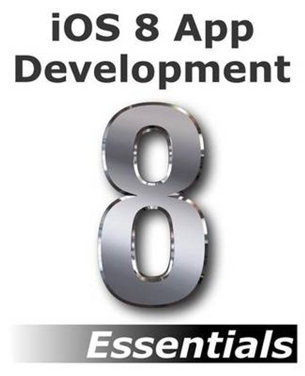 Cover Art for 9781511713337, iOS 8 App Development Essentials - Second Edition: Learn to Develop iOS 8 Apps using Xcode and Swift 1.2 by Neil Smyth