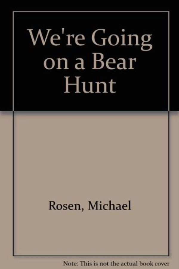 Cover Art for 9789577625014, We're Going on a Bear Hunt by Michael Rosen
