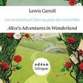 Cover Art for 9781947961999, Alice's Adventures in Wonderland / Les Aventures d'Alice au pays des merveilles: English-French Side-by-Side by Lewis Carroll