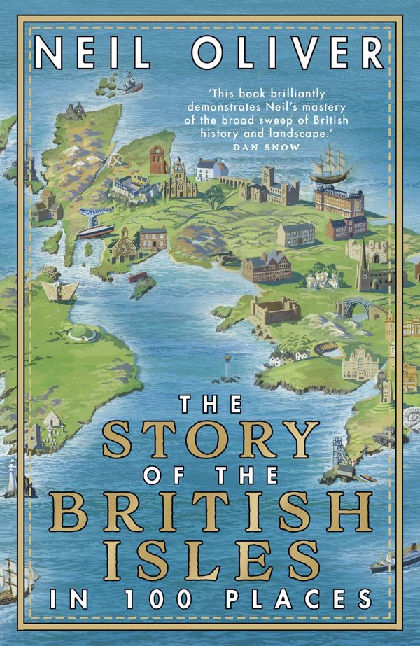 Cover Art for 9780593079799, The Story of the British Isles in 100 Places by Neil Oliver
