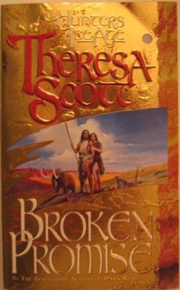 Cover Art for 9780843937237, Broken Promise: Hunters of the Ice Age by Theresa Scott
