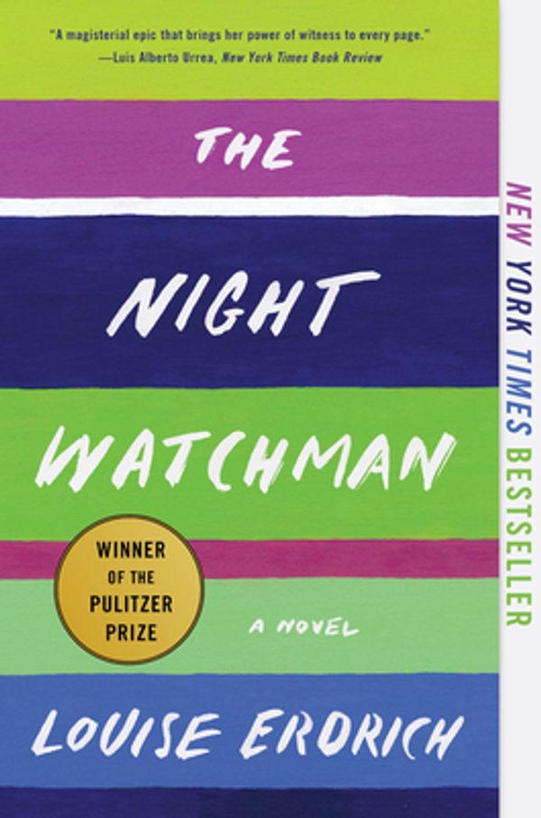 Cover Art for 9780062671196, The Night Watchman by Louise Erdrich