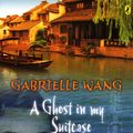 Cover Art for 9781742285078, A Ghost in my Suitcase (eBook) by Gabrielle Wang