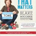 Cover Art for 9781400069187, Start Something That Matters by Blake Mycoskie