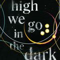 Cover Art for 9781526637192, How High We Go in the Dark by Sequoia Nagamatsu