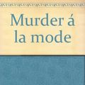 Cover Art for B0007E0HB6, Murder á la mode by Patricia Moyes
