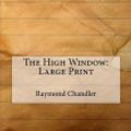Cover Art for 9781979497046, The High Window: Large Print by Raymond Chandler