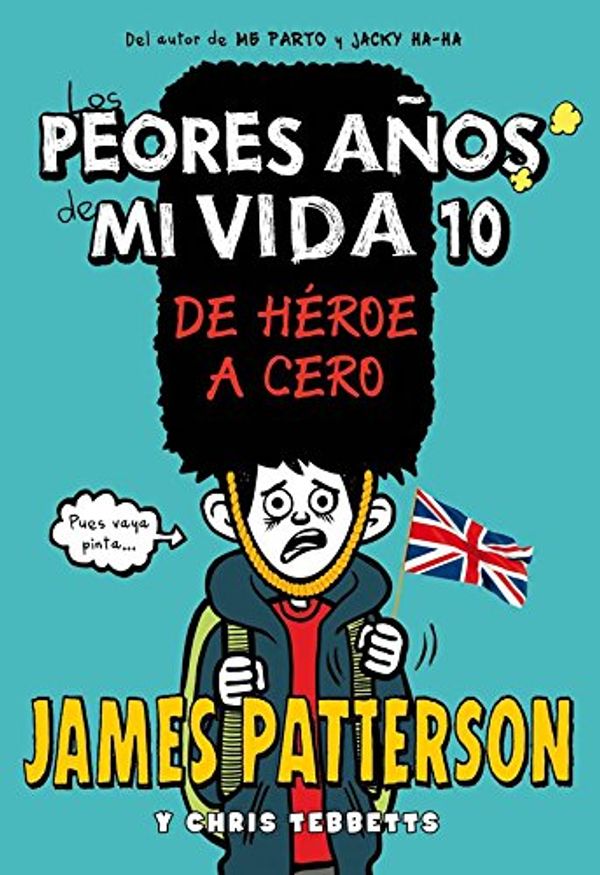 Cover Art for 9788424663445, Los peores años de mi vida 10: De héroe a cero: 42 by James Patterson