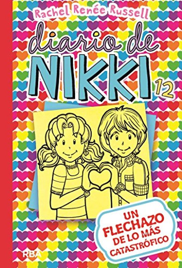 Cover Art for B0774Z7CW5, Diario de Nikki 12. Un flechazo de lo más catastrófico (Spanish Edition) by Rachel Renée Russell