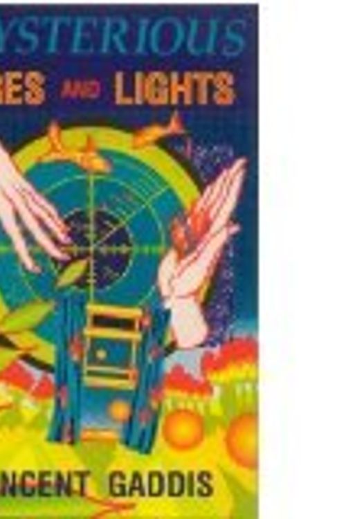 Cover Art for 9780945685135, Mysterious Fires and Lights by Vincent H. Gaddis