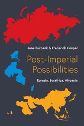 Cover Art for 9780691250373, Post-Imperial Possibilities: Eurasia, Eurafrica, Afroasia by Burbank, Jane, Cooper, Frederick