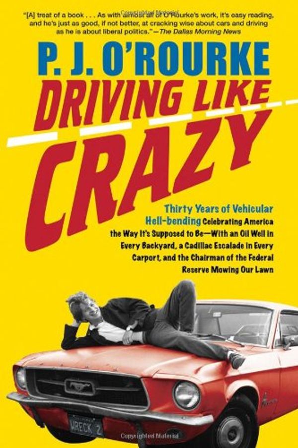 Cover Art for 9780802118837, Driving Like Crazy by O'Rourke, P. J