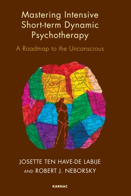 Cover Art for 9781855758216, Mastering Intensive Short-term Dynamic Psychotherapy by Robert J. Neborsky