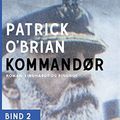 Cover Art for 9788726571127, Kommandør (Danish Edition) by O'Brian, Patrick