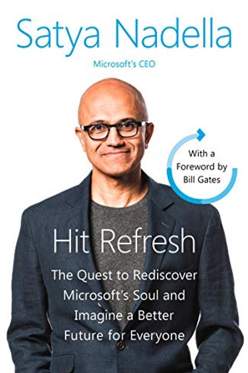 Cover Art for 9780008393304, Hit Refresh: A Memoir by Microsoft’s CEO by Satya Nadella
