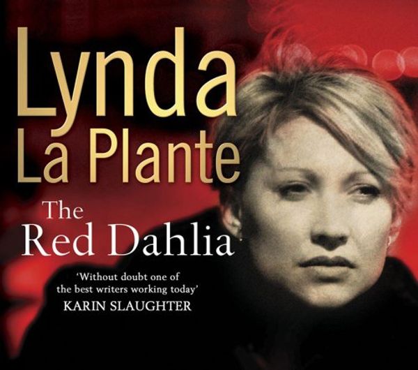 Cover Art for 9780743501804, The Red Dahlia by Lynda La Plante