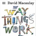 Cover Art for 9780241526446, The Way Things Work Now by David Macaulay, Neil Ardley