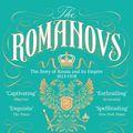 Cover Art for 9781474600279, The Romanovs: 1613-1918 by Simon Sebag Montefiore