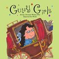 Cover Art for B01NA6B7CD, Gutsy Girls: Strong Christian Women Who Impacted the World: Book Three: Fanny Crosby by Amy L. Sullivan
