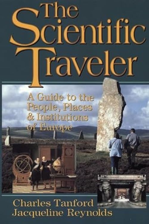 Cover Art for 9780471555667, The Scientific Traveller by Charles Tanford