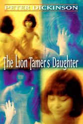 Cover Art for 9780440226901, The Lion Tamer's Daughter and Other Stories by Peter Dickinson