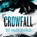 Cover Art for 9781473222106, Crowfall: The Raven's Mark Book Three by Ed McDonald