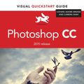 Cover Art for 9780134308968, Photoshop Cc: Visual Quickstart Guide (2015 Release) (Visual QuickStart Guides) by Elaine Weinmann