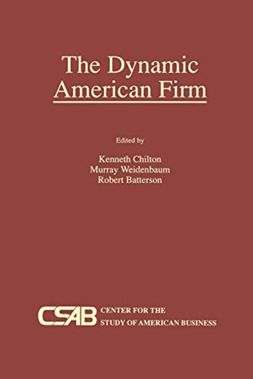 Cover Art for 9780792396628, The Dynamic American Firm by Kenneth W. Chilton