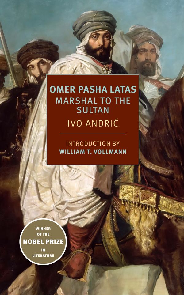 Cover Art for 9781681372525, Omer Pasha Latas by Ivo Andric