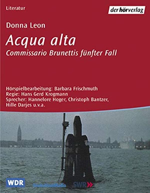 Cover Art for 9783895844485, Acqua alta, 2 Cassetten by Donna Leon, Barbara Frischmuth, Hans G. Krogmann, Hannelore Hoger, Christoph Bantzer, Hille Darjes