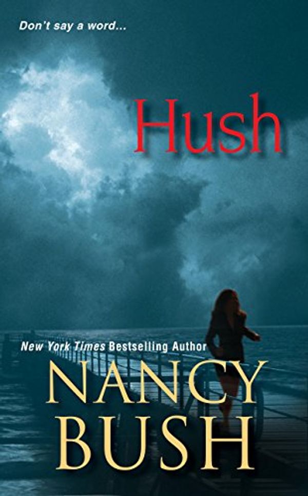 Cover Art for 9781420103427, Hush by Nancy Bush