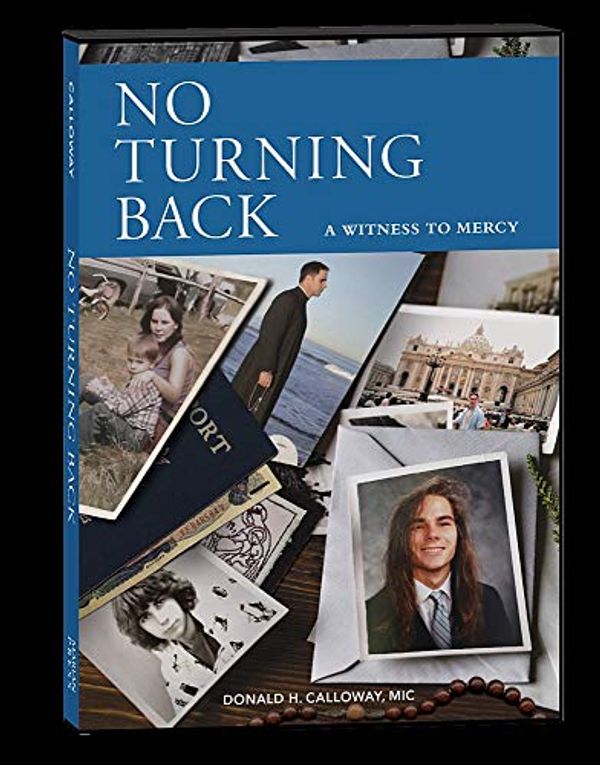 Cover Art for 9781596144903, No Turning Back by Fr Donald Calloway