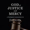 Cover Art for 9780334060222, God of Justice and Mercy: A Theological Commentary on Judges by Isabelle Hamley