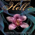 Cover Art for B002AU7MR2, Vacations from Hell by Libba Bray