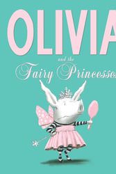 Cover Art for 9781471117756, Olivia and the Fairy Princesses by Ian Falconer