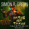 Cover Art for B0BJH1PPQZ, Paths Not Taken by Simon R. Green
