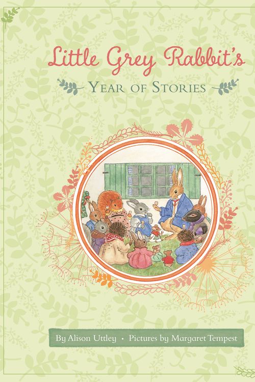 Cover Art for 9781783702619, Little Grey Rabbit's Year of Stories by Alison Uttley