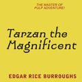 Cover Art for 9780575128231, Tarzan the Magnificent by Edgar Rice Burroughs