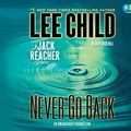 Cover Art for 9780307749680, Never Go Back by Lee Child