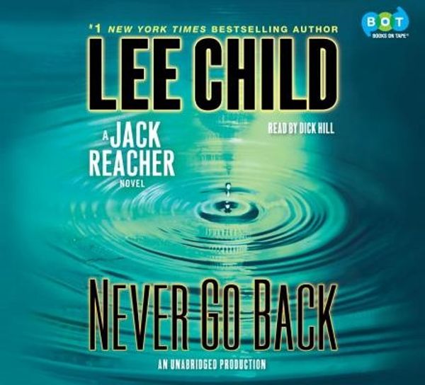 Cover Art for 9780307749680, Never Go Back by Lee Child