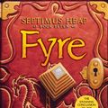 Cover Art for 9780062246974, Septimus Heap 07. Fyre by Angie Sage, Mark Zug