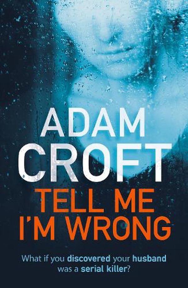 Cover Art for 9781912599561, Tell Me I'm Wrong by Adam Croft