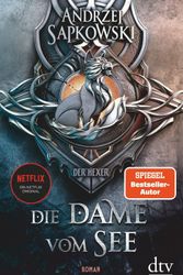 Cover Art for 9783423262477, Die Dame vom See: Roman, Die Hexer-Saga 5 by Andrzej Sapkowski