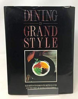 Cover Art for 9781853360015, Dining in Grand Style by Elizabeth Schneider, Dieter Hannig