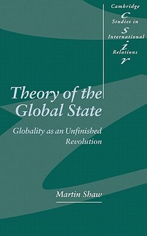 Cover Art for 9780521592505, Theory of the Global State by Martin Shaw